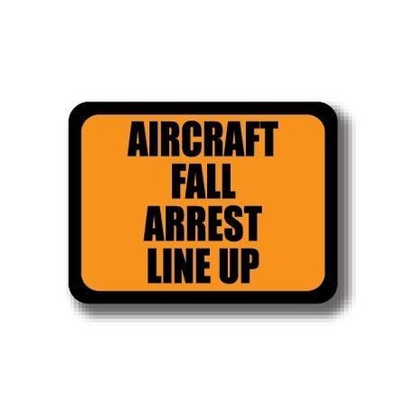 Ergomat 24in x 18in RECTANGLE SIGNS - AIRCRAFT FALL ARREST LINE UP DSV-SIGN 432 #2394 -UEN